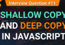 Shallow Copy and Deep Copy in JavaScript | JavaScript Tutorials in Hindi | Interview Question #11