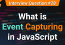 What is Event Capturing in JavaScript | JavaScript Tutorials in Hindi | Interview Question #28